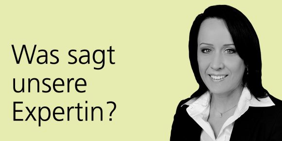 Was sagt unsere Expertin?