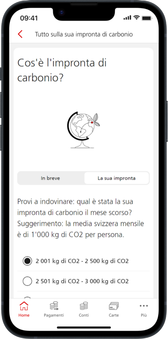 Screenshot 1: Cos'è l'impronta di carbonio? Provi a indovinare: qual è stata la sua impronta di carbonio il mese scorso? Suggerimento: la media svizzera mensile è di 1'000 kg di CO2 per persona.