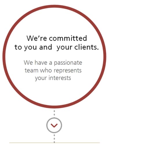 We're committed to you and your clients - We have  passionate team who represents your interests